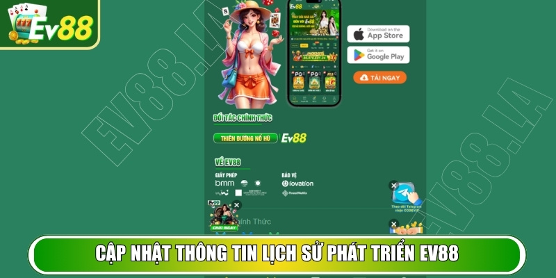 Cập nhật thông tin lịch sử phát triển EV88