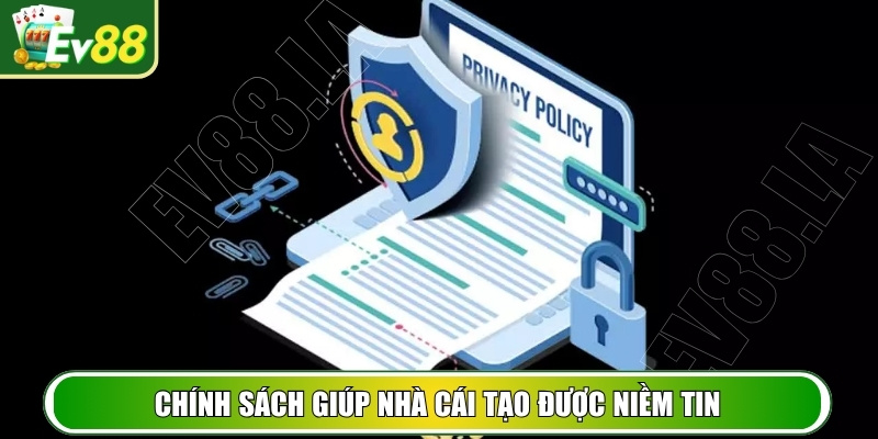 Chính sách giúp nhà cái tạo được niềm tin từ người dùng