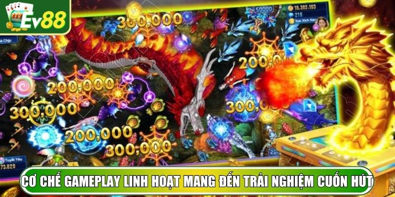 Cơ chế gameplay linh hoạt mang đến trải nghiệm cuốn hút