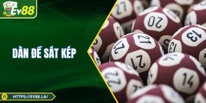 Dàn Đề Sát Kép - Bí Quyết Chốt Số Hiệu Quả Giúp Thắng