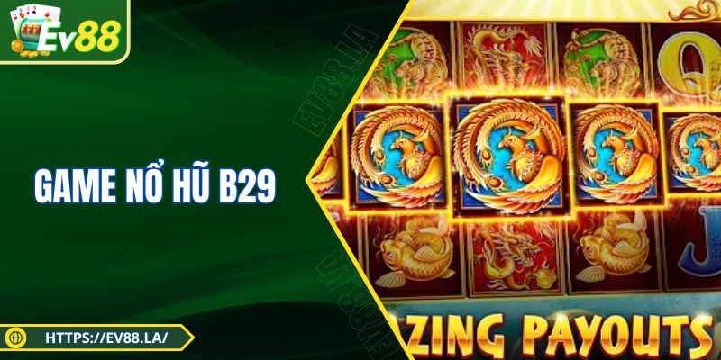 game nổ hũ b29