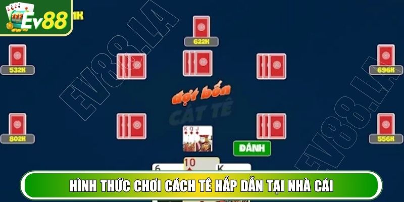 Hình thức chơi cách tê hấp dẫn tại nhà cái