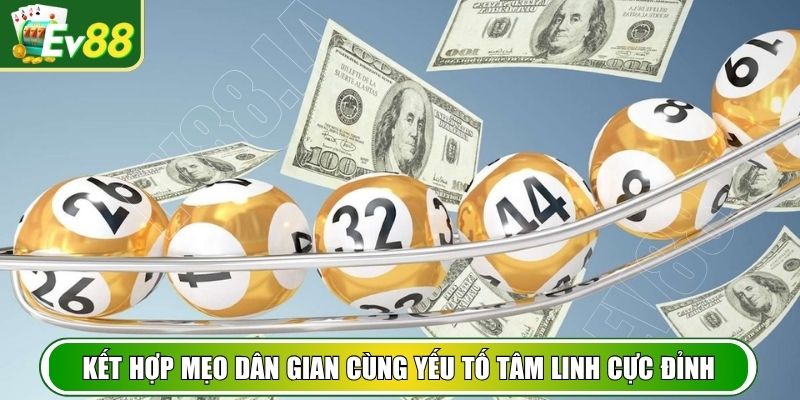 Kết hợp mẹo dân gian cùng yếu tố tâm linh cực đỉnh