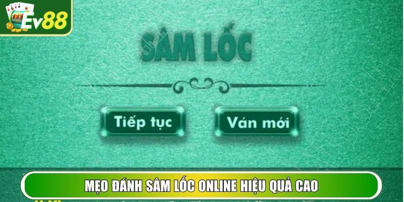 Mẹo đánh sâm lốc online hiệu quả cao