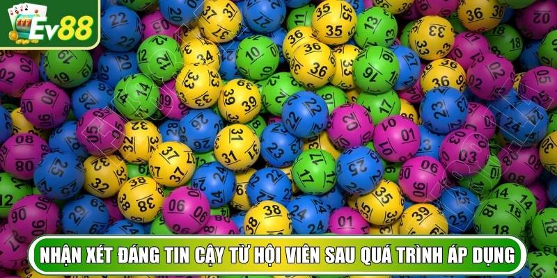 Nhận xét đáng tin cậy từ hội viên sau quá trình áp dụng