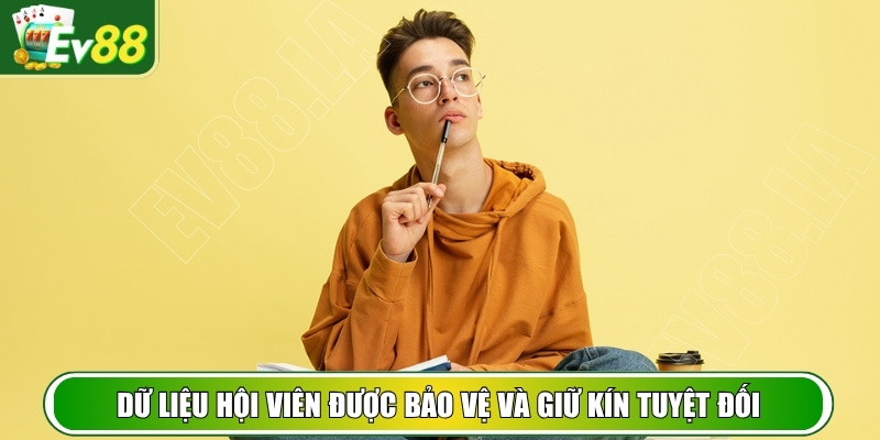 Tất cả dữ liệu hội viên được bảo vệ và giữ kín tuyệt đối