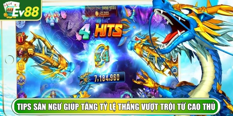 Tips săn ngư giúp tăng tỷ lệ thắng vượt trội từ cao thủ