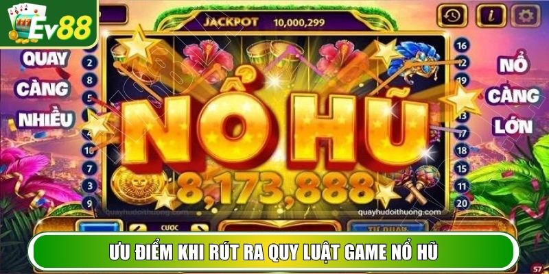 Ưu điểm khi rút ra quy luật game nổ hũ